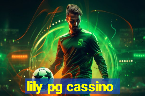 lily pg cassino